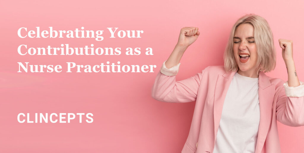 Celebrating Yourself and Recognizing Your Contributions as a Nurse