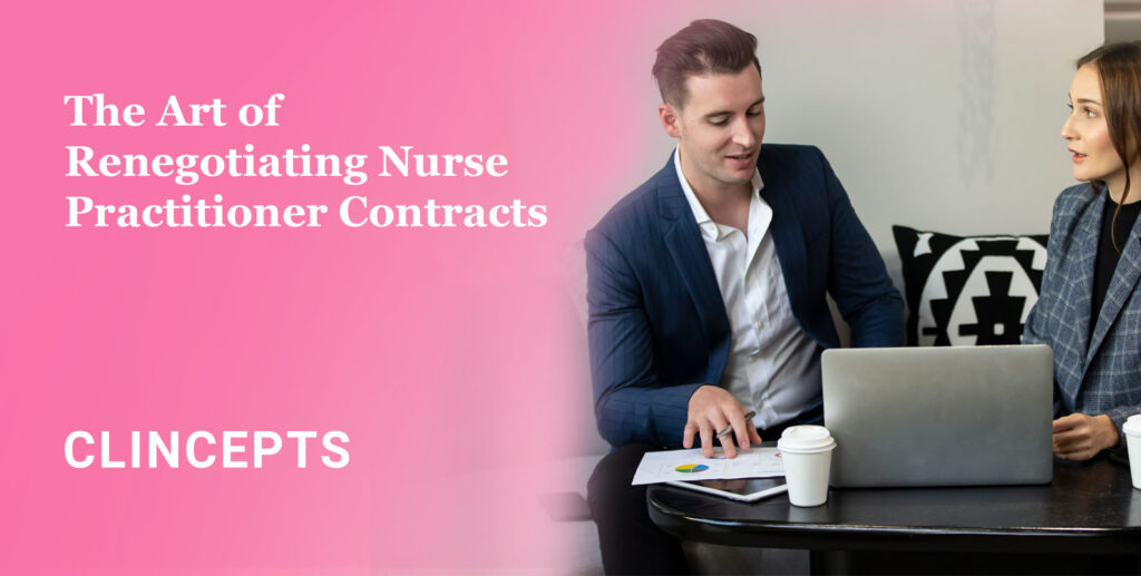 The Art of Renegotiating Nurse Practitioner Contracts